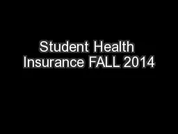 Student Health Insurance FALL 2014