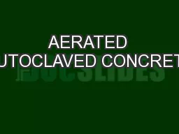 AERATED AUTOCLAVED CONCRETE