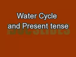 Water Cycle and Present tense