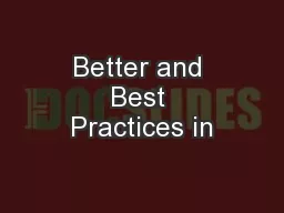 Better and Best Practices in