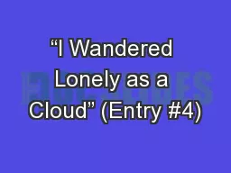 “I Wandered Lonely as a Cloud” (Entry #4)