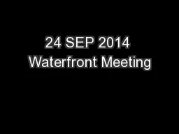 24 SEP 2014 Waterfront Meeting