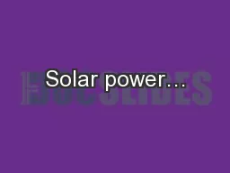 Solar power…