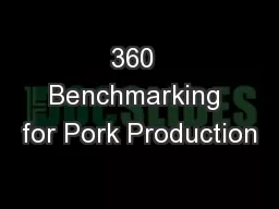 360  Benchmarking for Pork Production