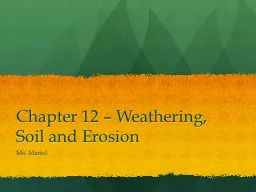 Chapter 12 – Weathering, Soil and Erosion