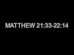 MATTHEW 21:33-22:14
