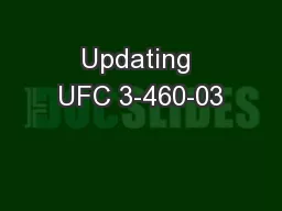 Updating UFC 3-460-03