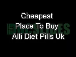 Cheapest Place To Buy Alli Diet Pills Uk