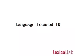 Language-focused TD