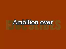 Ambition over