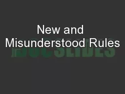 New and Misunderstood Rules