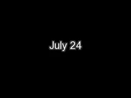 July 24