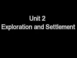 Unit 2 Exploration and Settlement