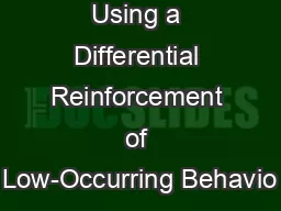 Using a Differential Reinforcement of Low-Occurring Behavio