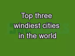 Top three windiest cities in the world