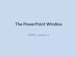 The PowerPoint Window
