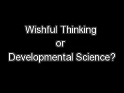 Wishful Thinking or Developmental Science?