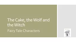 The Cake, the Wolf and the Witch