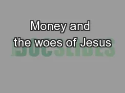 Money and the woes of Jesus