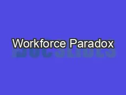 Workforce Paradox