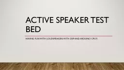 Active Speaker Test Bed