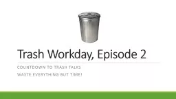 Trash Workday, Episode 2