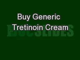 Buy Generic Tretinoin Cream
