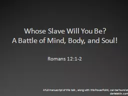 Whose Slave Will You Be?
