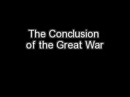 The Conclusion of the Great War