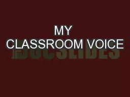MY CLASSROOM VOICE