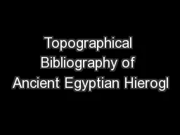 Topographical Bibliography of Ancient Egyptian Hierogl