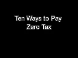 Ten Ways to Pay Zero Tax