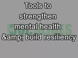 Tools to strengthen mental health & build resiliency