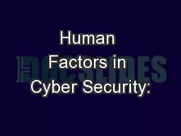 Human Factors in Cyber Security: