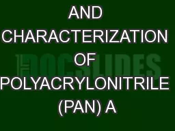 SYNTHESIS AND CHARACTERIZATION OF POLYACRYLONITRILE (PAN) A
