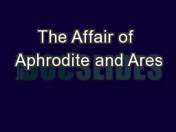 The Affair of Aphrodite and Ares