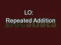 LO:  Repeated Addition