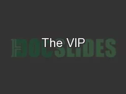 The VIP