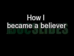 How I became a believer