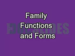 Family Functions and Forms
