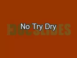 No Try Dry
