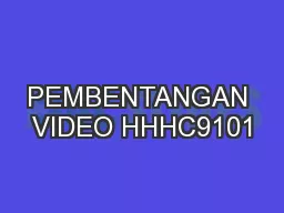PEMBENTANGAN VIDEO HHHC9101
