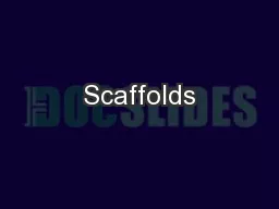 Scaffolds