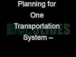 Planning for One Transportation System –