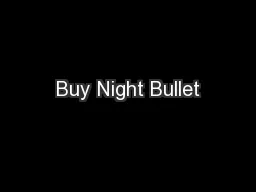 Buy Night Bullet