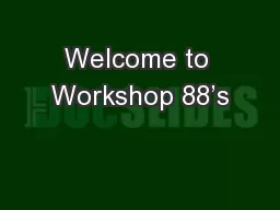Welcome to Workshop 88’s