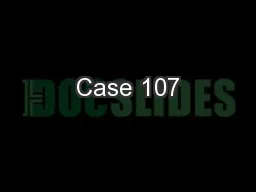 Case 107