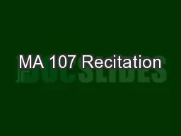 MA 107 Recitation