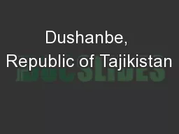 Dushanbe, Republic of Tajikistan