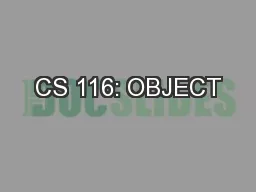 CS 116: OBJECT